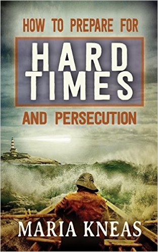 How to Prepare for Hard Times and Persecution